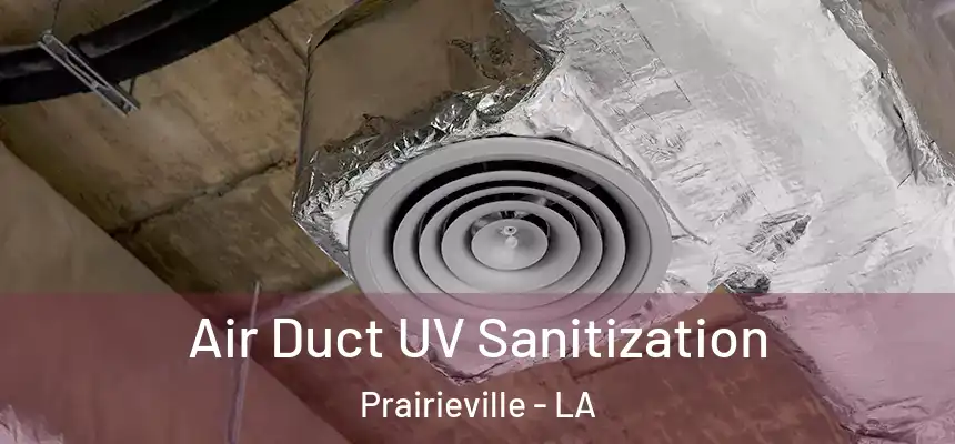  Air Duct UV Sanitization Prairieville - LA